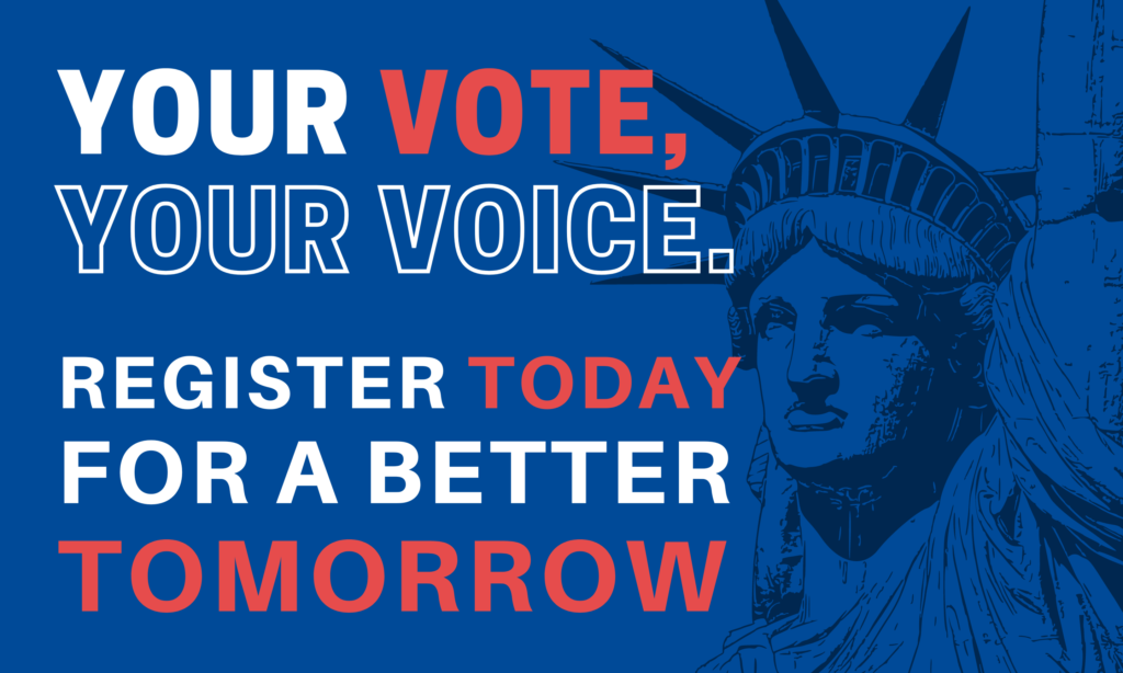 Your Vote, Your Voice: Register Today for a Better Tomorrow
